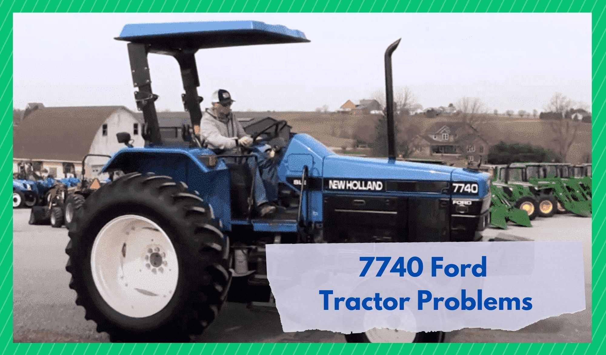 7740 ford tractor problems
