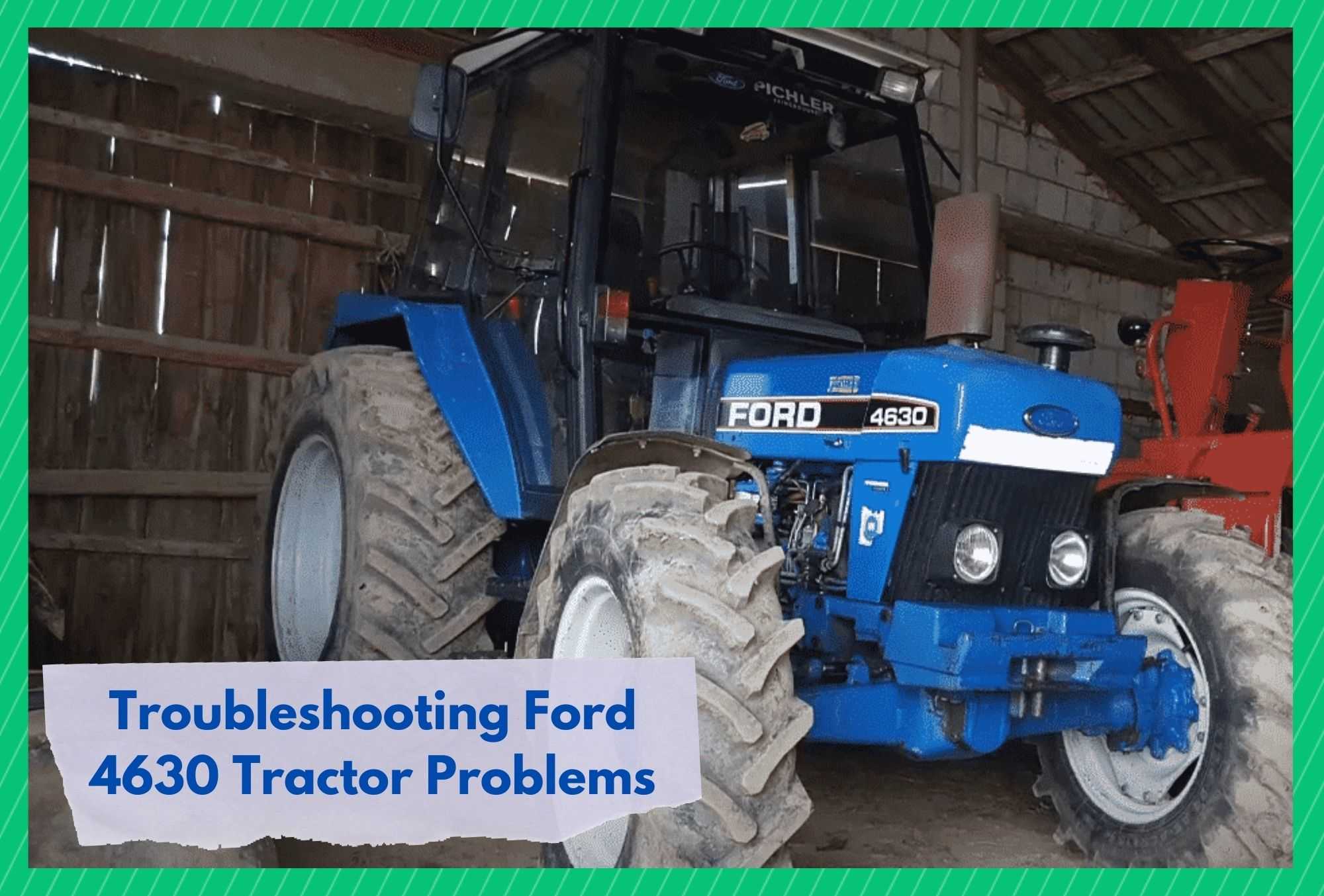 ford 4630 tractor problems