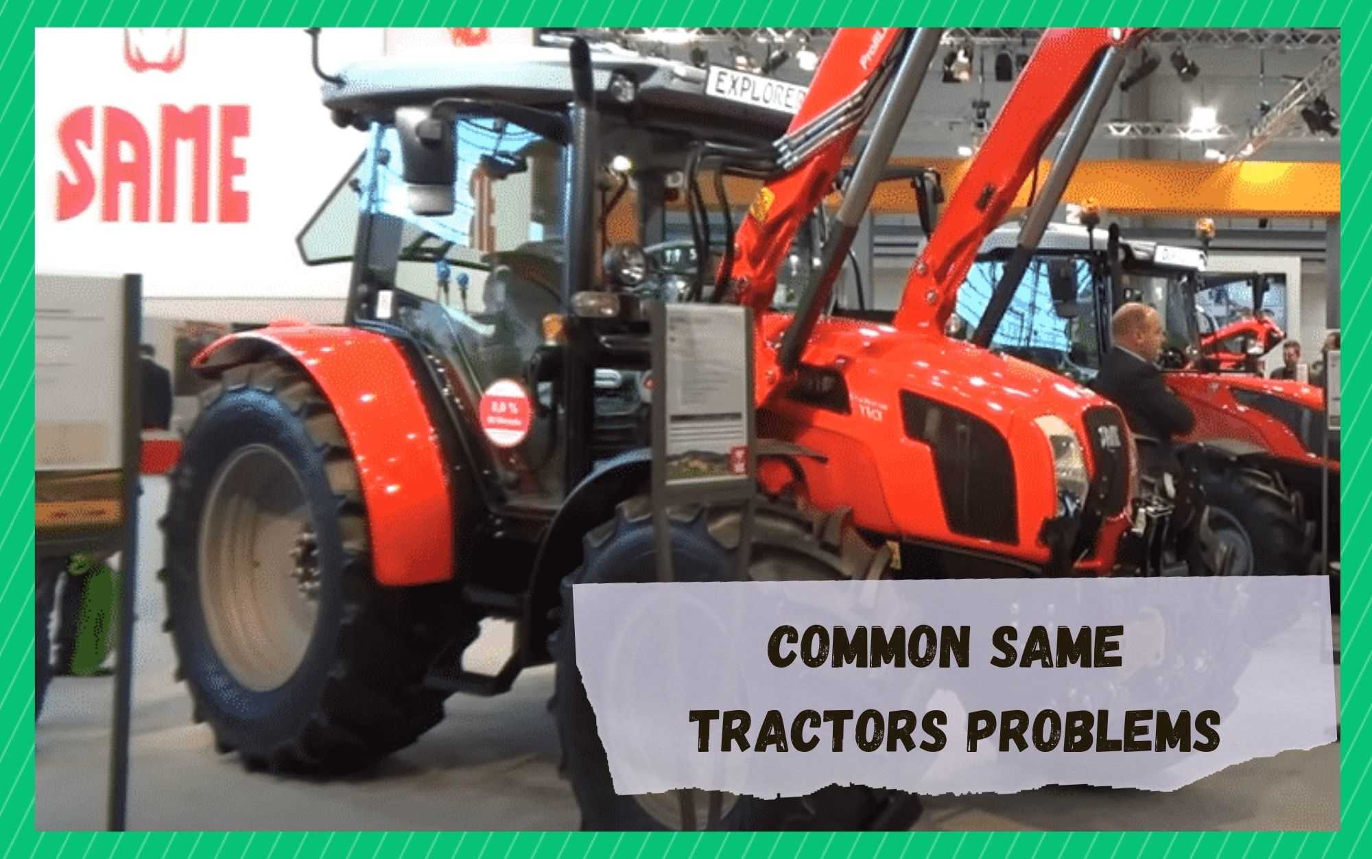 same tractors problems
