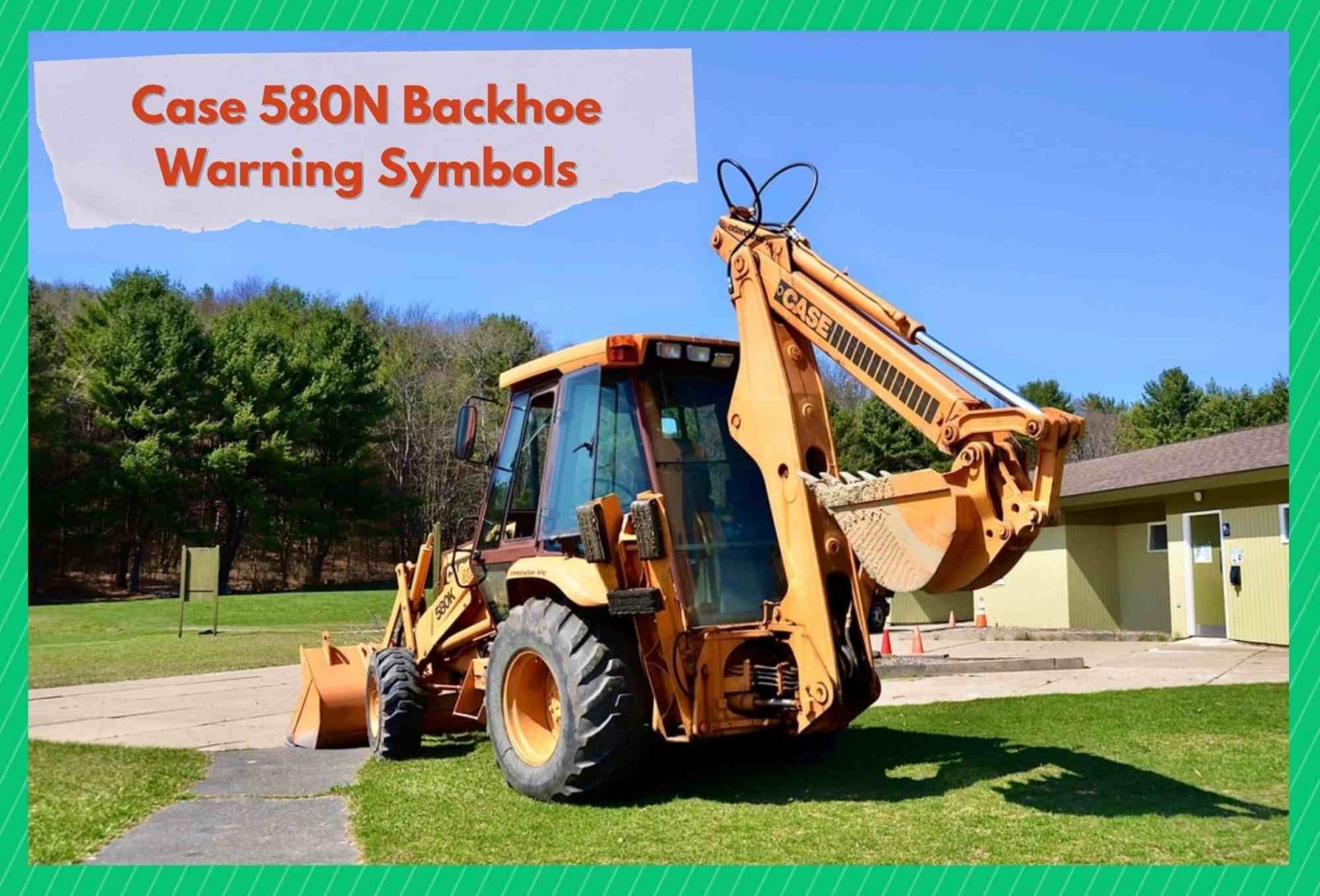Case 580N Backhoe Warning Symbols 3 Elements To Check Farmer Grows