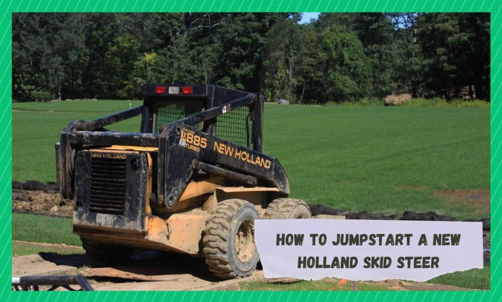 How To Jump Start A New Holland Skid Steer? (For Beginners) Farmer Grows