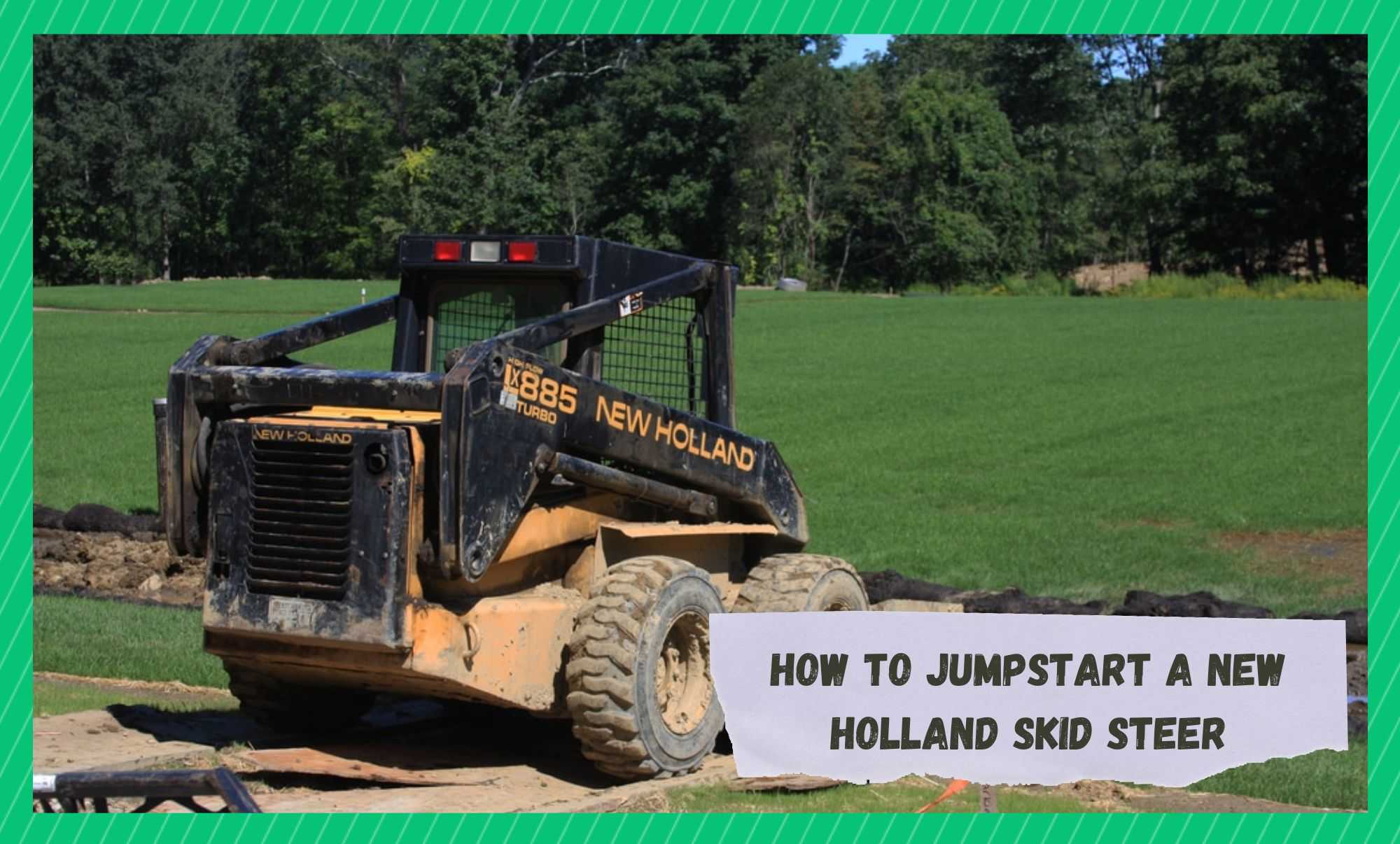 how to jump start a new holland skid steer