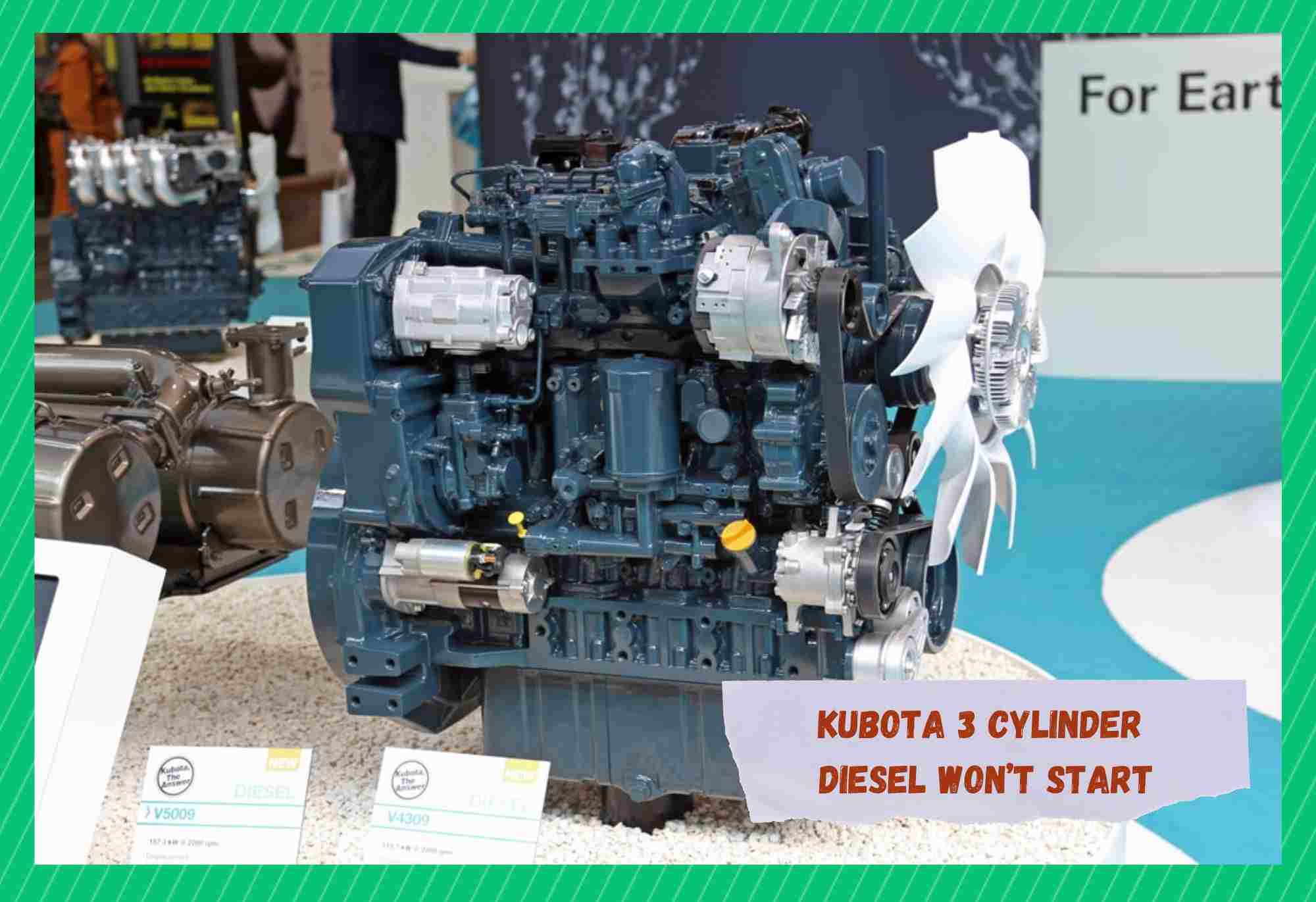 kubota 3 cylinder diesel wont start