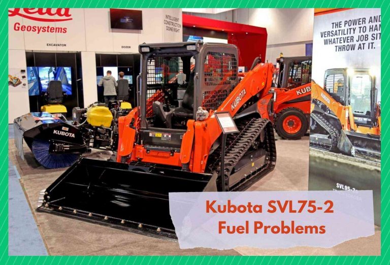 3 Methods To Deal With Kubota SVL752 Fuel Problems Farmer Grows