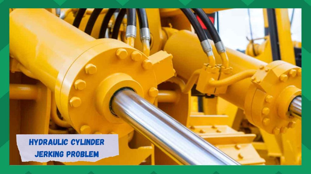 Hydraulic Cylinder Jerking Problem 3 Solutions Farmer Grows