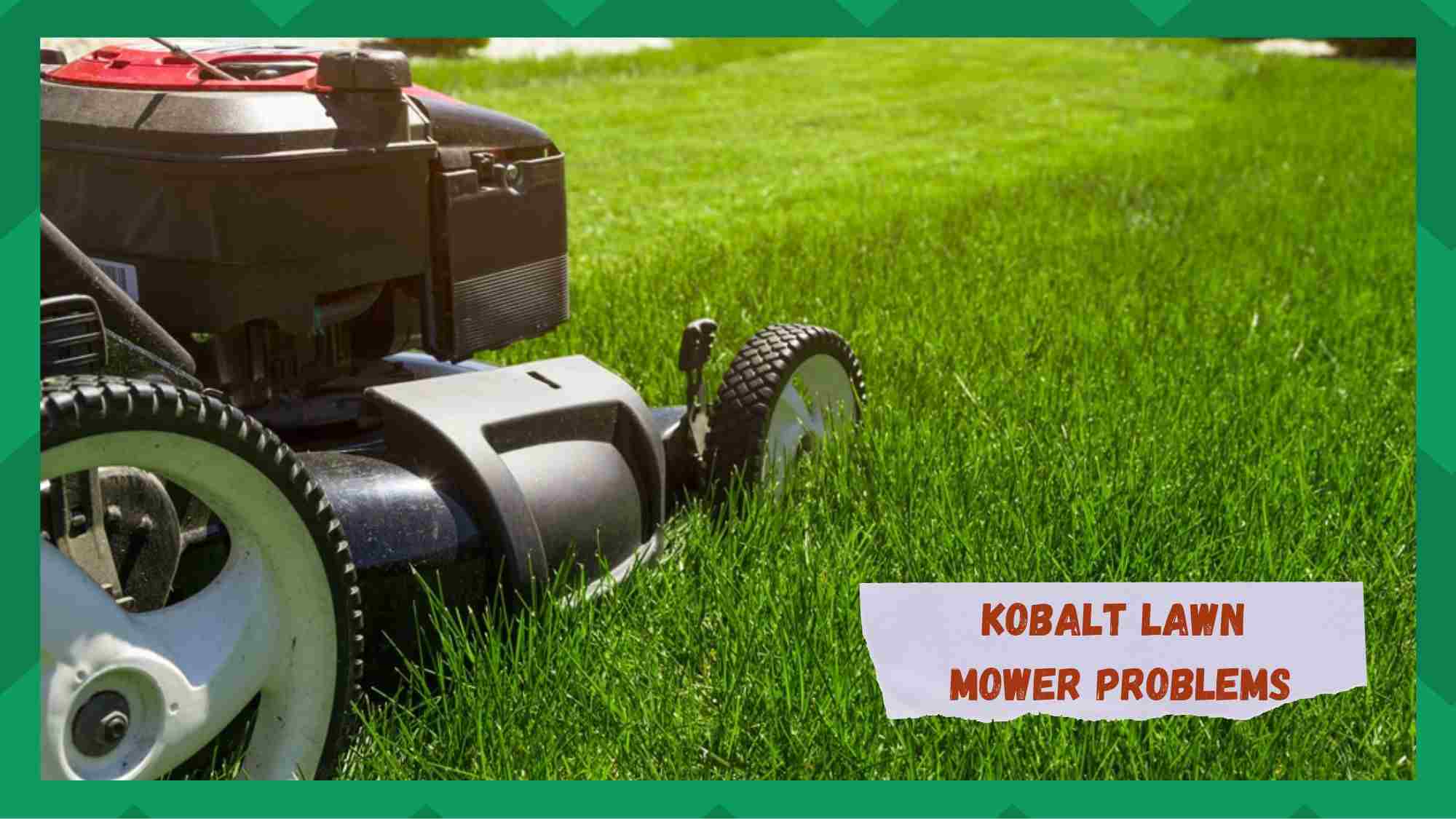 kobalt lawn mower problems