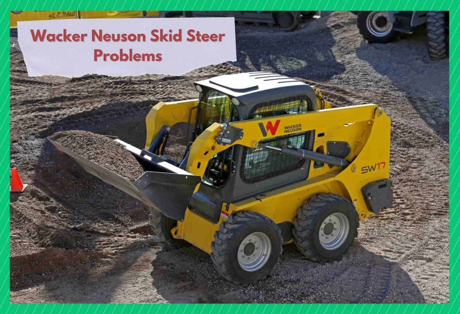 7 Common Wacker Neuson Skid Steer Problems Farmer Grows