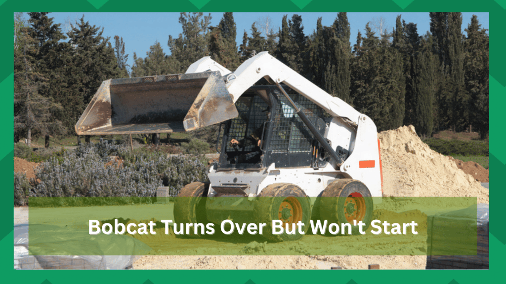 9 Measures To Resolve Bobcat Turns Over But Won't Start Farmer Grows