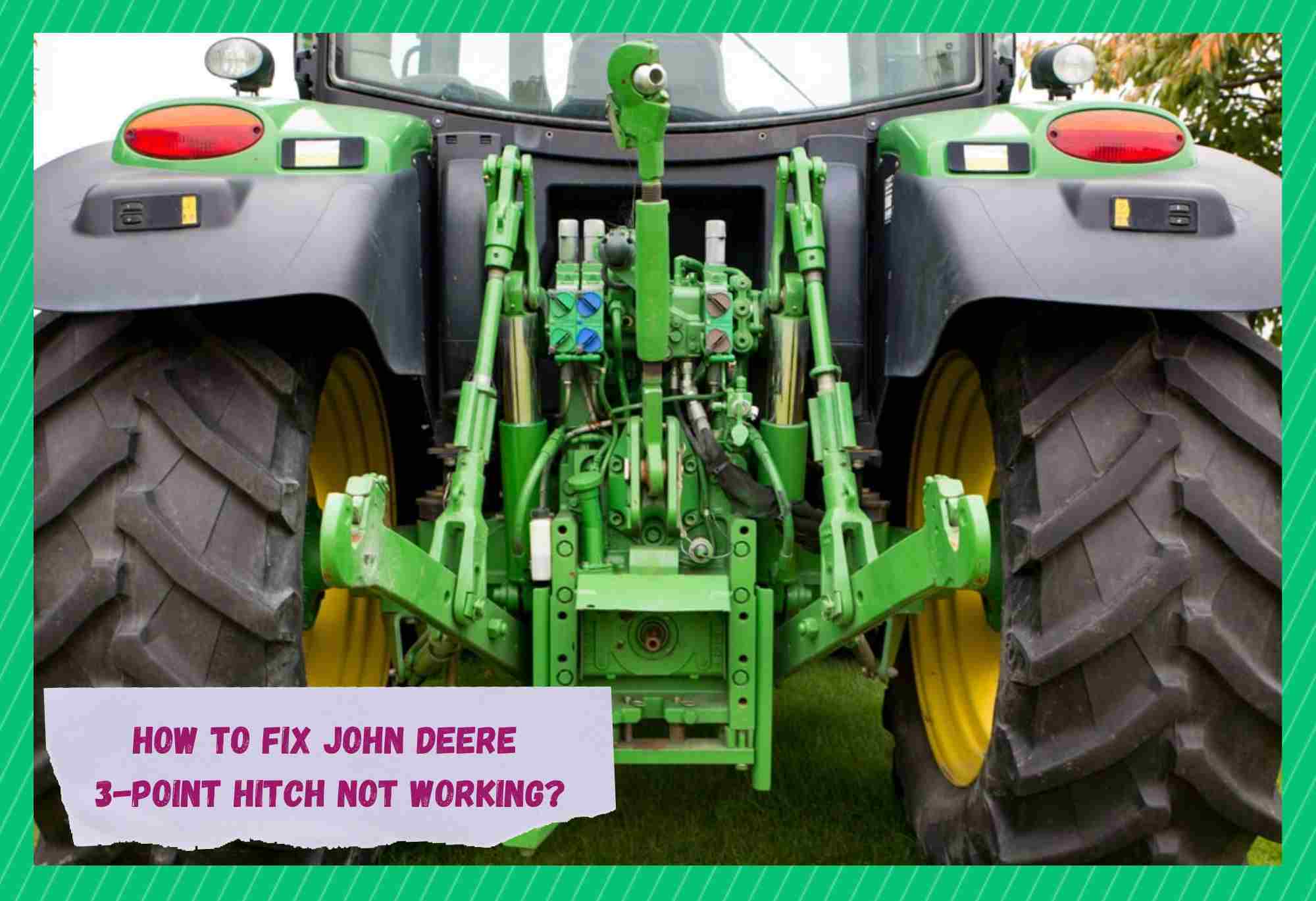 john deere 3 point hitch not working