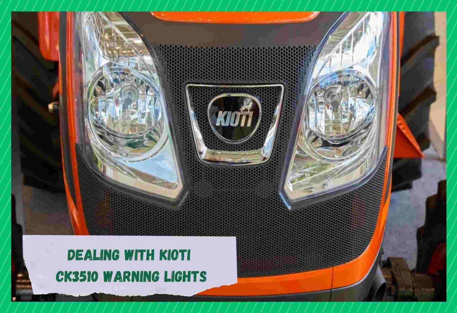 5 Ways To Deal With Kioti CK3510 Warning Lights Farmer Grows
