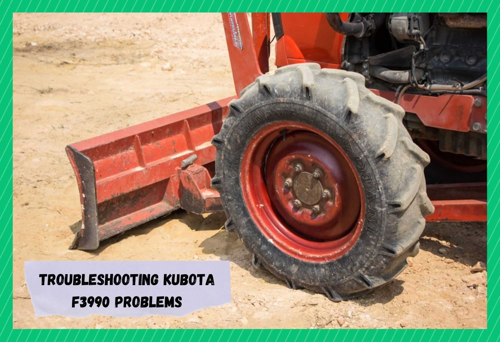 kubota f3990 problems