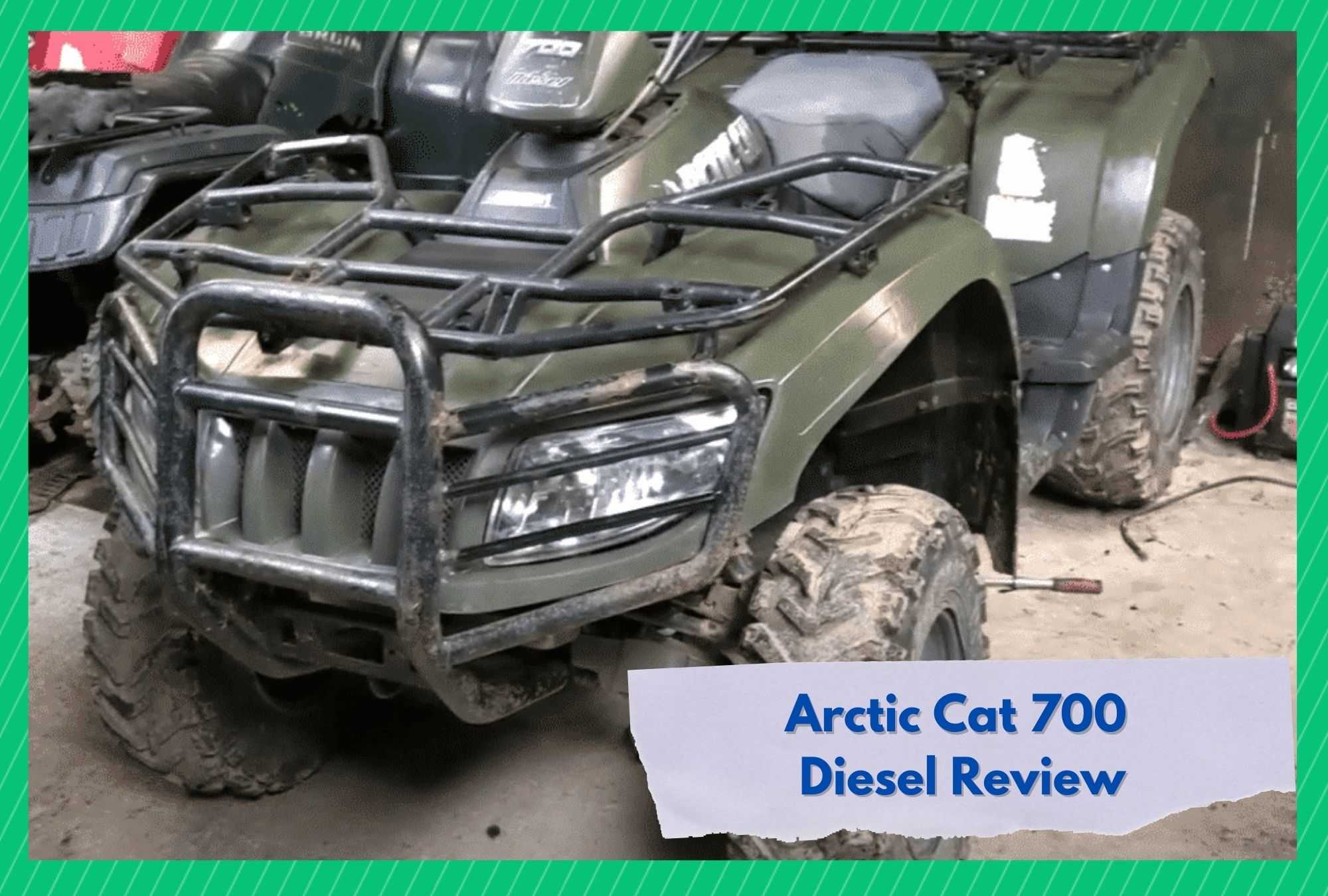 arctic cat 700 diesel review